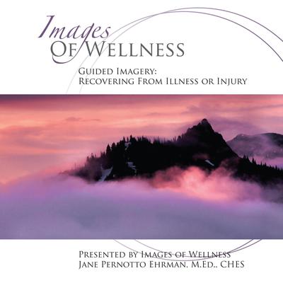 Guided Imagery - Recovering from Illness or Injury by Jane Ehrman audiobook