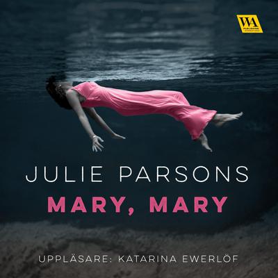 Mary, Mary by Julie Parsons audiobook