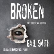 Broken by  Gail Smith audiobook