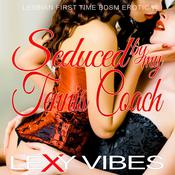 Seduced by my Tennis Coach by  Lexy Vibes audiobook