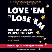 Love ‘Em or Lose ‘Em, Sixth Edition by  Beverly Kaye audiobook