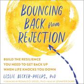 Bouncing Back from Rejection by  Leslie  Becker-Phelps PhD audiobook