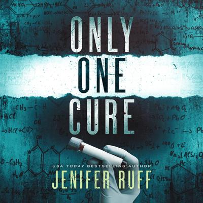 Only One Cure by Jenifer Ruff audiobook