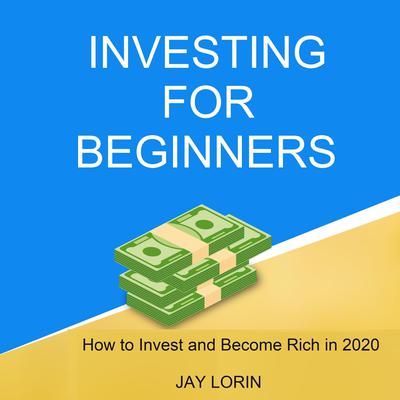Investing for Beginners by Jay Lorin audiobook
