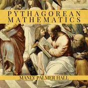 Pythagorean Mathematics by  Manly Palmer Hall audiobook