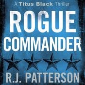Rogue Commander by  R.J. Patterson audiobook