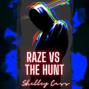 RAZE vs THE HUNT by  Shelley Cass audiobook