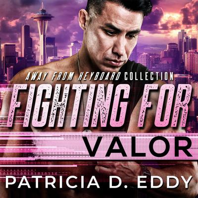 Fighting For Valor by Patricia D. Eddy audiobook