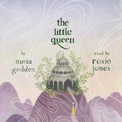 The Little Queen by  Meia Geddes audiobook
