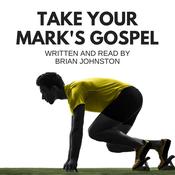 Take Your Mark's Gospel by  Brian Johnson audiobook