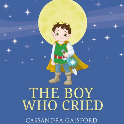 The Boy Who Cried by Cassandra Gaisford audiobook