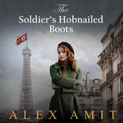 The Soldier's Hobnailed Boots by  Alex Amit audiobook