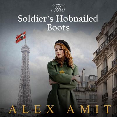 The Soldier's Hobnailed Boots by Alex Amit audiobook