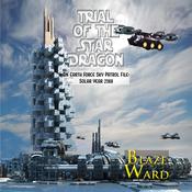 Trial of the Star Dragon by  Blaze Ward audiobook