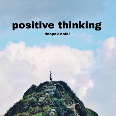 Positive thinking by Deepak Dalal audiobook