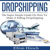 Dropshipping by  Efron Hirsch audiobook