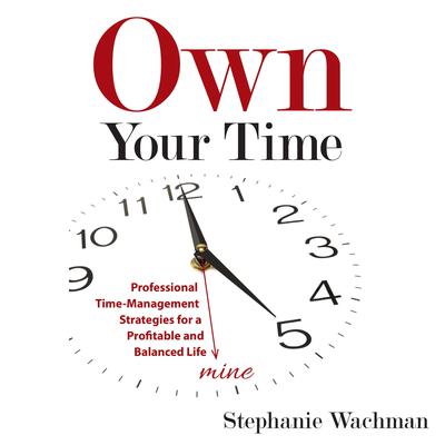 Own Your Time by Stephanie Wachman audiobook
