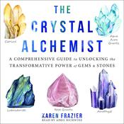 The Crystal Alchemist by  Karen Frazier audiobook