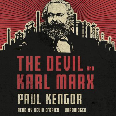 The Devil and Karl Marx by Paul Kengor audiobook