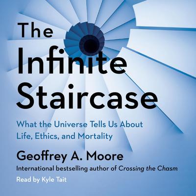 The Infinite Staircase by Geoffrey A. Moore audiobook