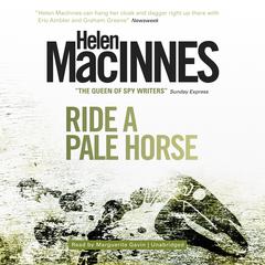 Ride a Pale Horse by Helen MacInnes audiobook