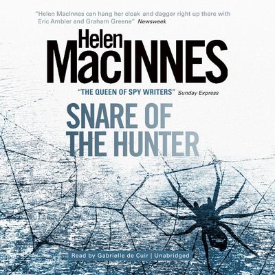 Snare of the Hunter by Helen MacInnes audiobook