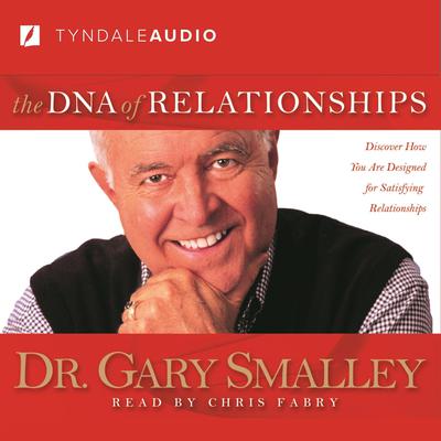 The DNA of Relationships by Gary Smalley audiobook