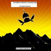 Yathni's Travel to Kailash (Abridged Edition) by  Venkataraman M audiobook