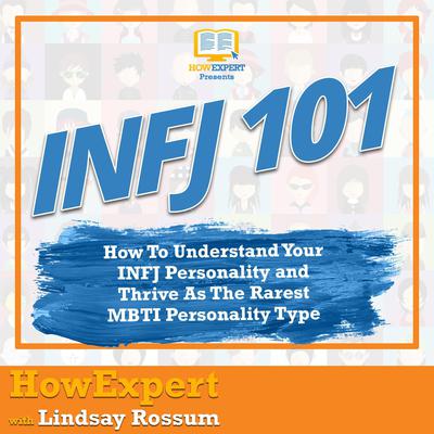 INFJ 101 by HowExpert  audiobook