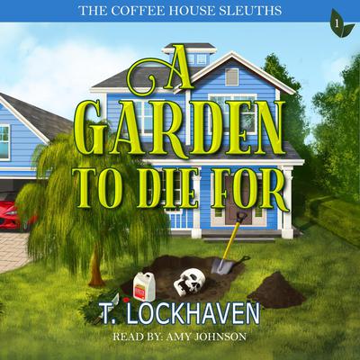 A Garden to Die For by T. Lockhaven audiobook