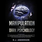 Manipulation and Dark Psychology by  R. J. Anderson audiobook