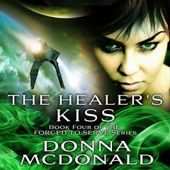 The Healer's Kiss by Donna McDonald audiobook