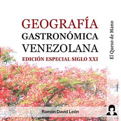 Geografía Gastronómica Venezolana by Ramón David León audiobook