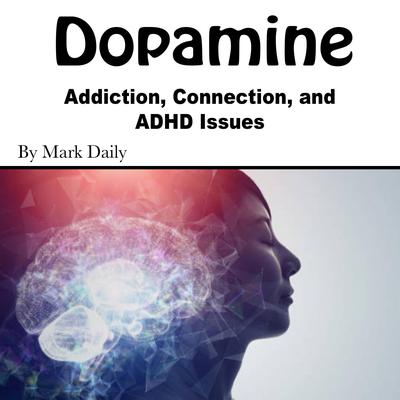 Dopamine by Mark Daily audiobook