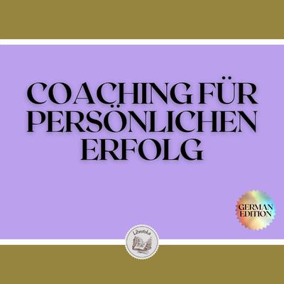 COACHING FÜR PERSÖNLICHEN ERFOLG by LIBROTEKA  audiobook