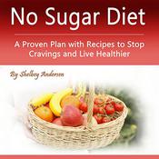 No Sugar Diet by  Shelbey Andersen audiobook