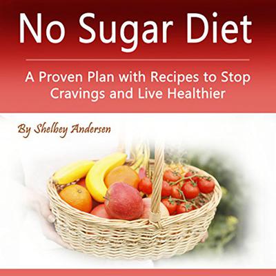 No Sugar Diet by Shelbey Andersen audiobook