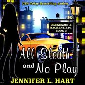 All Sleuth and No Play by  Jennifer L. Hart audiobook