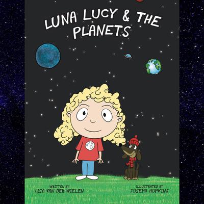 Luna Lucy and the Planets by Lisa Van Der Wielen audiobook