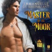 Master of the Moor by  Emmanuelle de Maupassant audiobook