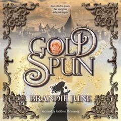 Gold Spun by Brandie June audiobook