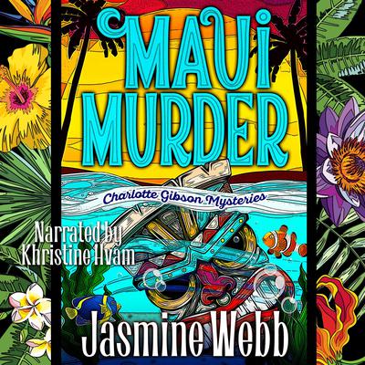 Maui Murder by Jasmine Webb audiobook