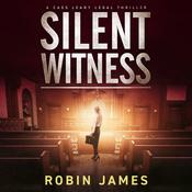 Silent Witness by  Robin James audiobook