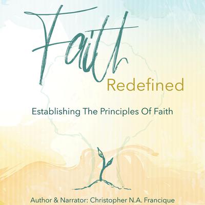 Faith Redefined by Christopher Francique audiobook