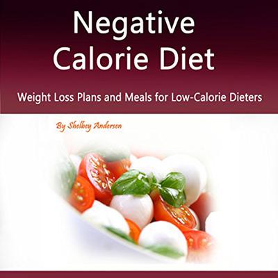 Negative Calorie Diet by Shelbey Andersen audiobook