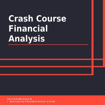 Crash Course Financial Analysis by Introbooks Team audiobook
