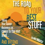 The Road To Your Best Stuff by  Mike Williams audiobook