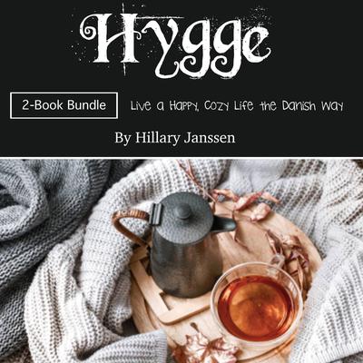Hygge by Hillary Janssen audiobook