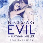 Necessary Evil of Nathan Miller by  Demelza Carlton audiobook