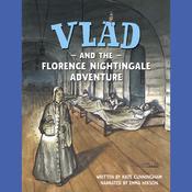 Vlad and the Florence Nightingale Adventure by  Kate Cunningham audiobook